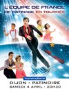 L'équipe de France de patinage en tournée - Patinoire de Dijon