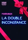 La Double Inconstance - Théâtre des Barriques