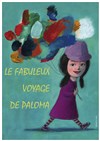 Le fabuleux voyage de Paloma - Comédie Nation