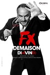 FX Demaison dans Di(x)vin(s) - Théâtre Comédie de Lille 