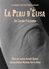 La peau d'Élisa - Théâtre de Nesle - grande salle 