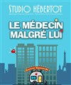 Le Médecin malgré lui - Studio Hebertot