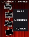 L'enculé - lecture intégrale - Théâtre de la Main d'Or