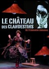 Le château des clandestins - Théâtre El Duende