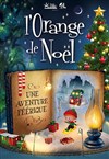 L'orange de Noël - Alambic Comédie