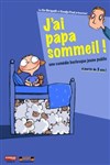 J'ai papa sommeil - Salle Mère Marie Pia