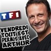 Vendredi tout est permis avec Arthur ! - Studio Carrère A