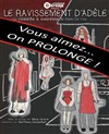 Le ravissement d'Adèle - Théâtre du Gouvernail