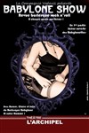 Burlesque Babylone - L'Archipel - Salle 1 - bleue