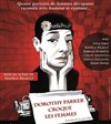 Dorothy Parker croque les femmes - Théâtre Les Feux de la Rampe - Salle 60