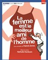 La femme est le meilleur ami de l'homme - Théâtre La Boussole - grande salle