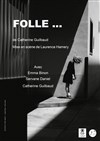 Folle... - Théâtre du Cyclope