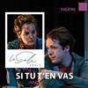 Si tu t'en vas - La Scala Paris