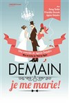 Demain, je me marie ! - La Comédie de Nice