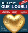 Plus fort que l'oubli - La Scène Parisienne - Salle 1