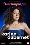 Karine Dubernet dans Perlimpinpin - Comédie Triomphe