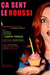 Caryn Trinca dans Ca sent le roussi - Le Nez Rouge