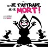 Si je t'attrape, je te mort ! - Péniche Théâtre Story-Boat