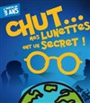 Chut ... mes lunettes ont un secret - Comédie Saint Roch Salle 1