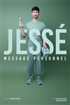 Jessé dans Message personnel - L'Art Dû