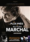 Au plus près de Olivier Marchal - Le Pont de Singe