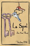 Le Squat - Théâtre 2000