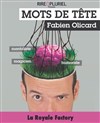 Fabien Olicard dans Mots de tête - Royale Factory