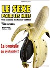 Yves Richard dans Le sexe pour les nuls - Théâtre Les Feux de la Rampe - Salle 120