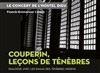 Couperin, leçons de ténèbres - Eglise Saint-Bruno-les-Chartreux