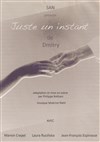 Juste un instant - Théâtre de Nesle - petite salle