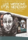 Les missions d'un mendiant - Théâtre de l'Usine 