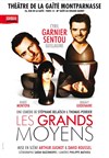 Les Grands Moyens - Gaité Montparnasse