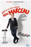 Rémi Marceau dans Mais qui se cache derrière Rémi Marceau ? - Théâtre Les Feux de la Rampe - Salle 60