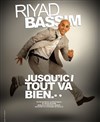 Riyad Bassim dans Jusqu'ici tout va bien... - L'Instinct Théâtre