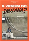 Il viendra pas Indiana ? - Théâtre Comédie Odéon