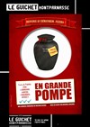 En Grande Pompe - Guichet Montparnasse