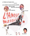 L'amour masqué - Salle des fêtes de Sainte Eulalie