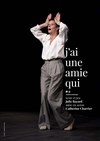 Julie Bayard dans J'ai une amie qui - Théâtre le Nombril du monde