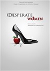 Desperate women - Guichet Montparnasse