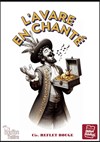 L'Avare en chanté - Bouffon Théâtre