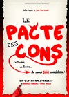 Le pacte des cons - Comédie de Grenoble