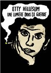 Etty Hillesum, une lumière dans la guerre - Théâtre de l'Echo