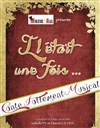 Il était une fois... La comédie musicale ! - Café Théâtre Le 57