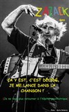 Zazack dans Ça y est, c'est décidé, je me lance dans la chanson ! - ABC Théâtre