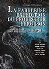 La Fabuleuse expédition du Professeur Ferguson - Collège de la Salle 