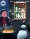 Au chaud pour Noël - Théâtre Acte 2