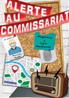 Alerte au commissariat - Ferme Dupire