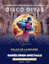 Saint-Sylvestre : Disco Divas au Palais de la Bourse - Cabaret Théâtre L'étoile bleue