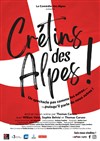 Crétins des Alpes ! - Espace Bellevarde