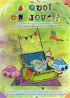 A quoi on joue - Théâtre de la violette